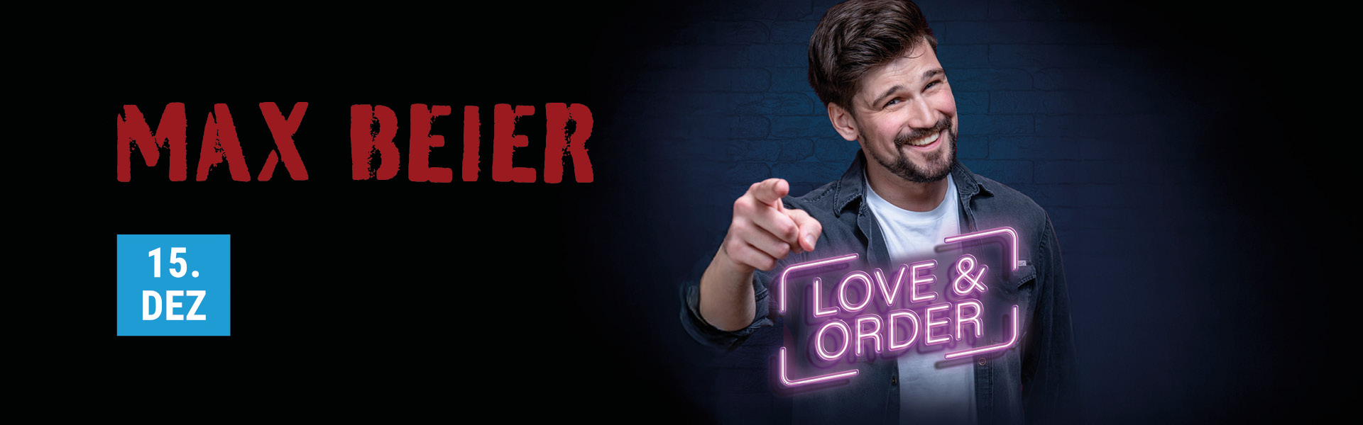 15.12.2025 20.00 Max Beier - Love & Order